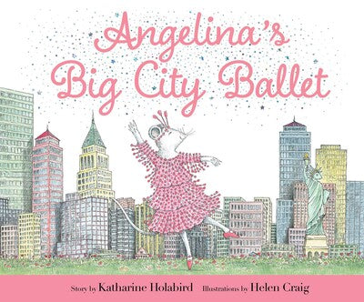 Simon and Schuster - Angelina's Big City Ballet - Katharine Holabird, Helen Craig - (51899)